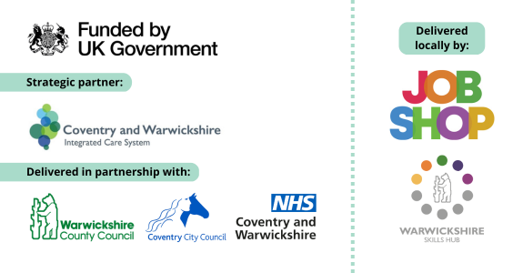 Funded by UK Government (logo); Strategic partner: Coventry and Warwickshire Integrated Care Board (logo); Delivered in partnership with: Warwickshire County Council (logo), Coventry City Council (logo), Coventry and Warwickshire NHS (logo) and more.